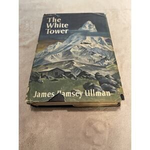 The White Tower by James Ramsey Ullman - 1945 HCDJ First Edition